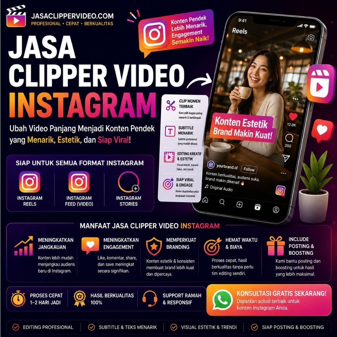Jasa Clipper Video Instagram Profesional untuk Reels, Feed, dan Stories