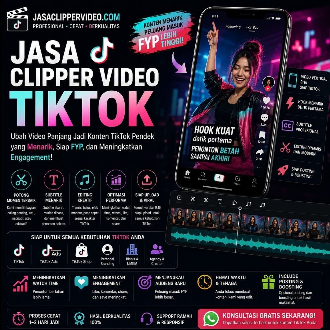 Jasa Clipper Video TikTok Profesional untuk Bisnis dan Content Creator